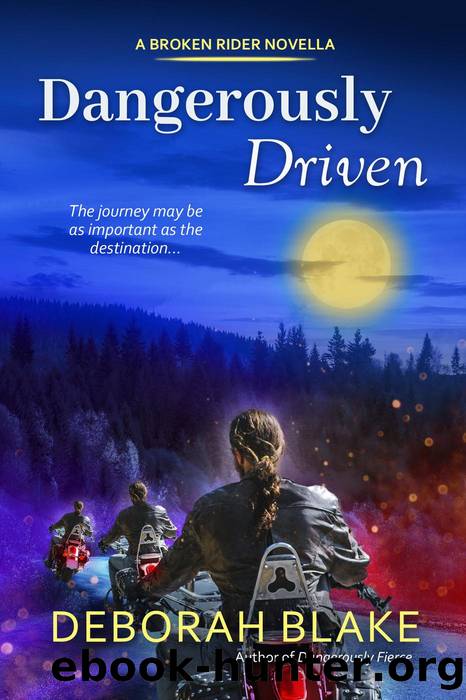 Dangerously Driven_Broken Riders by Deborah Blake
