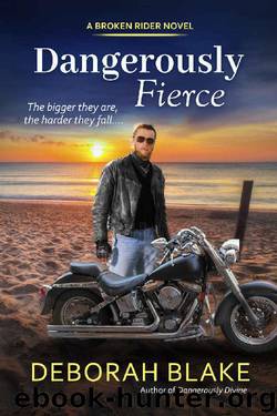 Dangerously Fierce (The Broken Riders Book 3) by Deborah Blake
