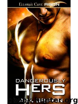 Dangerously Hers (Loving Dangerously #3) by A.M. Griffin