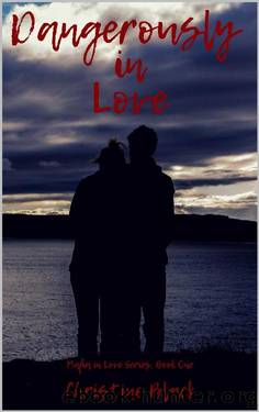 Dangerously In Love: Mafia In Love Series, Book One by Christine Black
