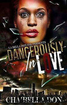 Dangerously in Love by Cha'Bella Don & Jill Duska