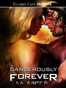 DangerouslyForever by A.M. Griffin