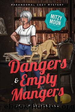 Dangers and Empty Mangers: Paranormal Cozy Mystery (Mitzy Moon Mysteries Book 17) by Trixie Silvertale