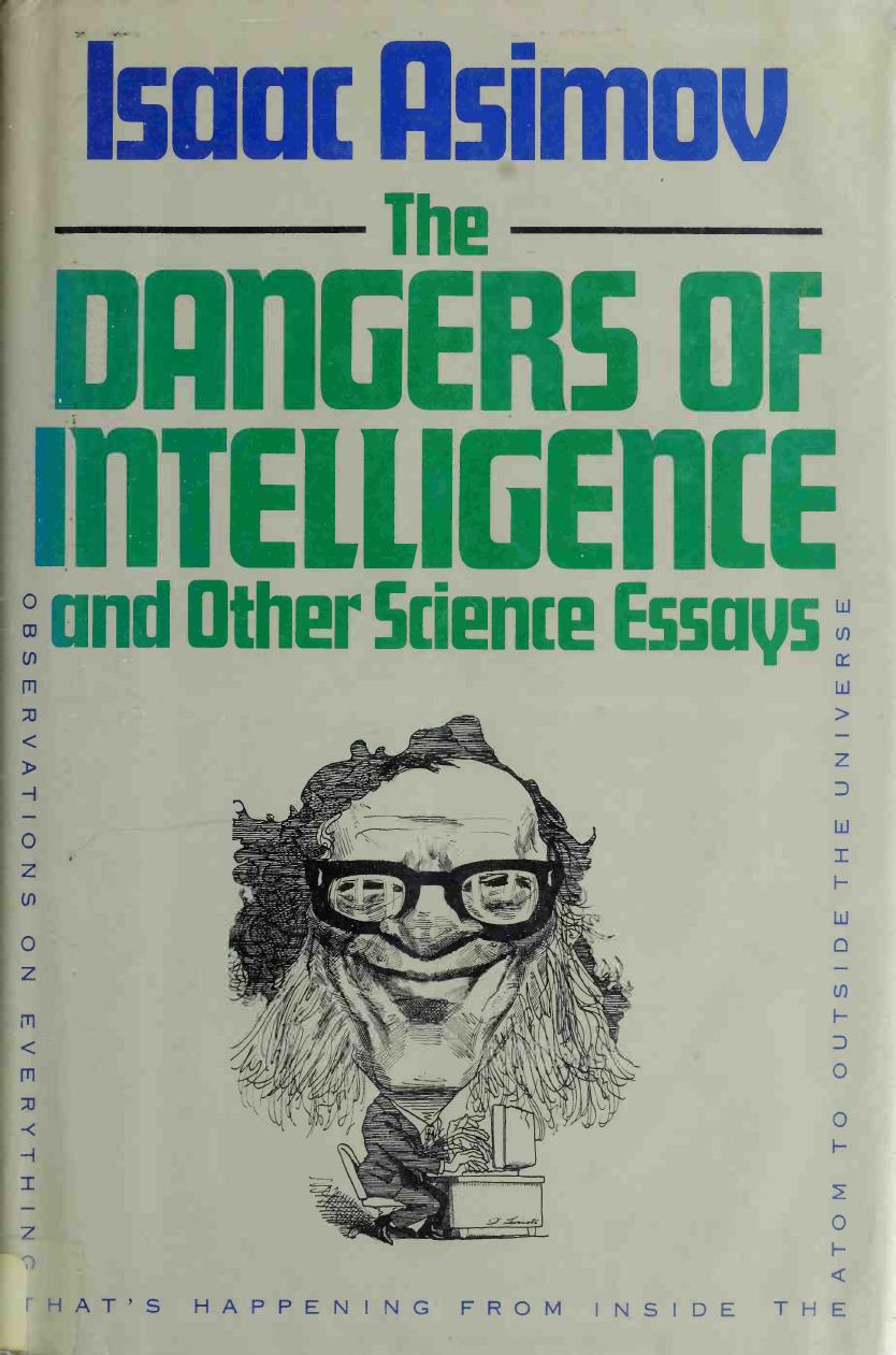 Dangers of Intelligence and Other Science Essays by Isaac Asimov