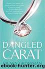 Dangled Carat by Grossman Hilary