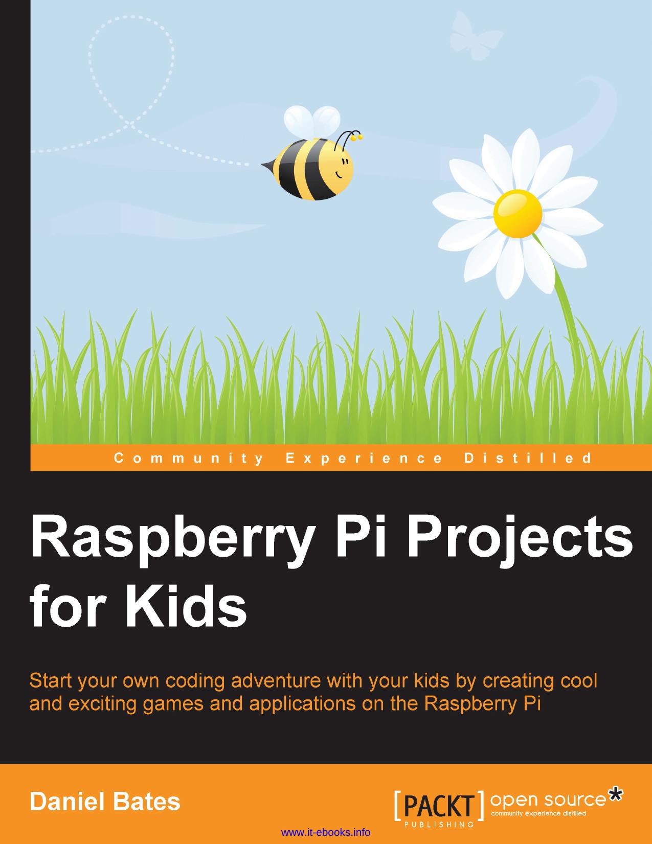 Daniel Bates-Raspberry Pi Projects for Kids-2014 by Unknown