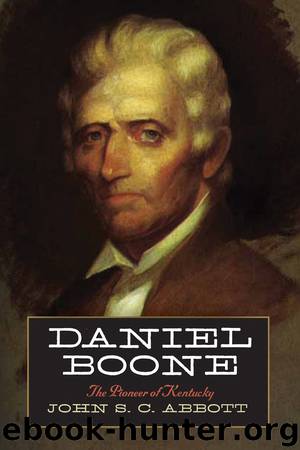 Daniel Boone by John S. C. Abbott