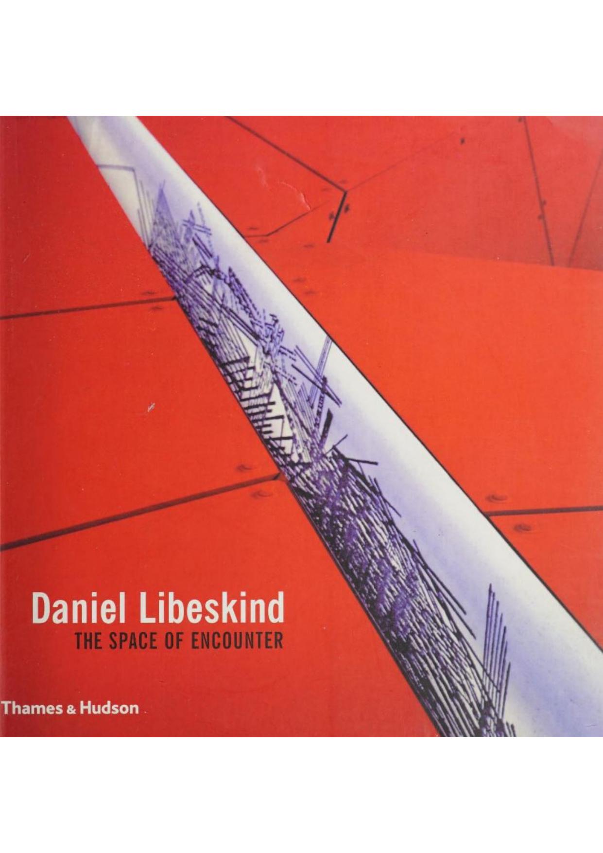 Daniel Libeskind the space of encounter by Libeskind Daniel