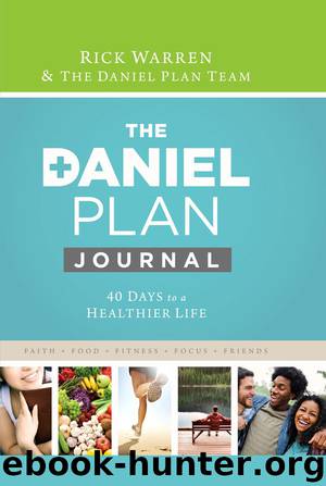 Daniel Plan Journal: 40 Days to a Healthier Life (The Daniel Plan) by Warren Rick