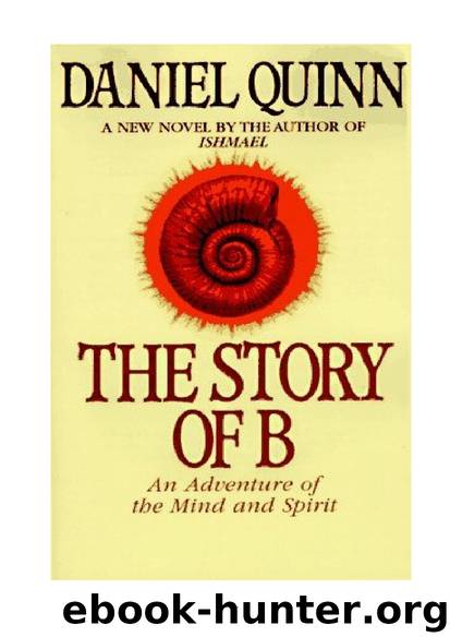 Daniel Quinn - The Story of B (eBook) by The Story of B