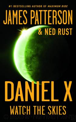 Daniel x: watch the skies by James Patterson & Ned Rust