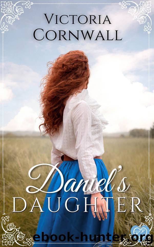 Daniel's Daughter: An absolutely stunning Cornish Victorian romance about family secrets and love (Cornish Tales Book 4) by Victoria Cornwall