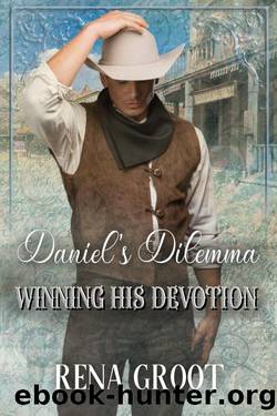 Daniel's Dilemma (Winning His Devotion Book 6) by Rena Groot