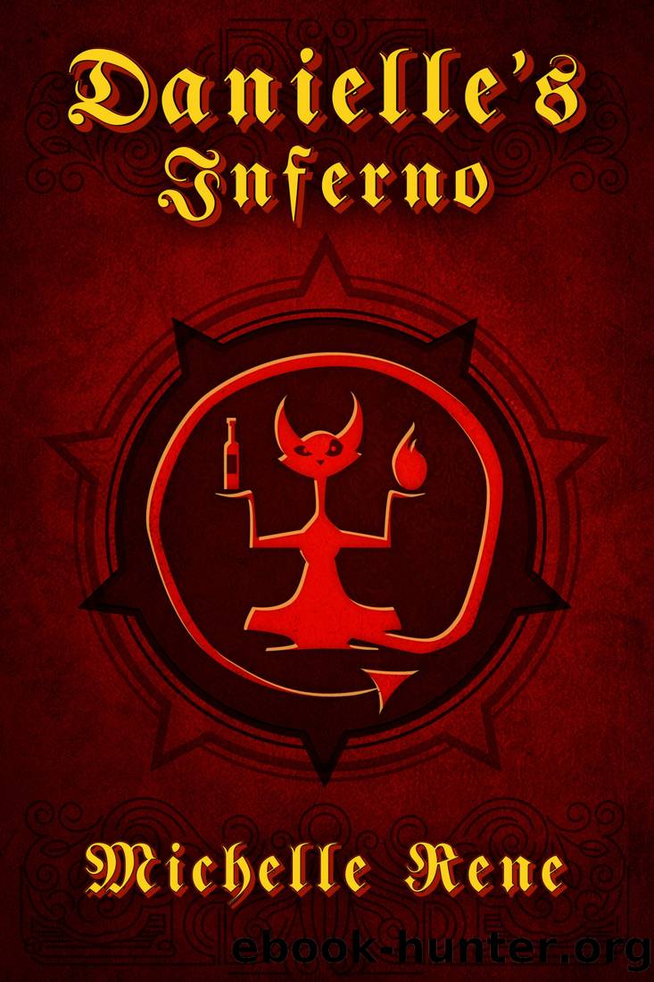 Danielle's Inferno by Michelle Rene