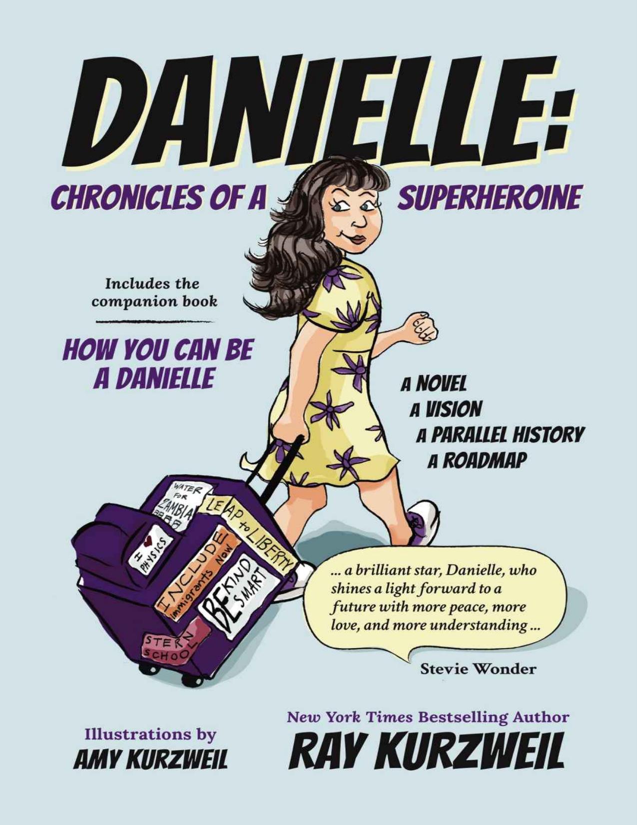 Danielle: Chronicles of a Superheroine Complete Edition by Ray Kurzweil