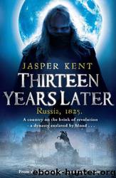 Danilov Quintet #02 - Thirteen Years Later by Jasper Kent