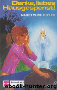 Danke, liebes Hausgespenst! by Fischer Marie Louise