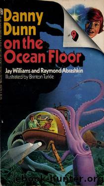 Danny Dunn on the Ocean Floor by Jay Williams & Raymond Abrashkin