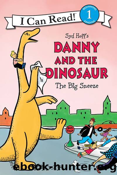 Danny and the Dinosaur: The Big Sneeze by Syd Hoff