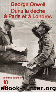 Dans la dèche à Paris et à Londres by George Orwell