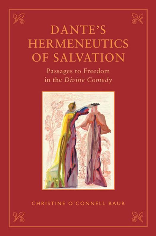 Dante's Hermeneutics of Salvation: Passages to Freedom in The Divine Comedy (Toronto Italian Studies) by Unknow