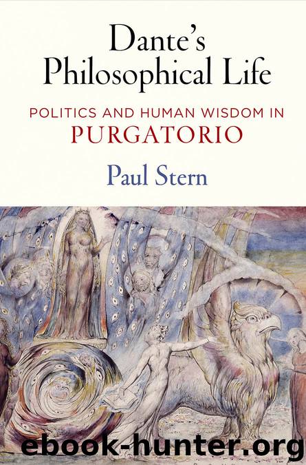 Dante's Philosophical Life by Paul Stern