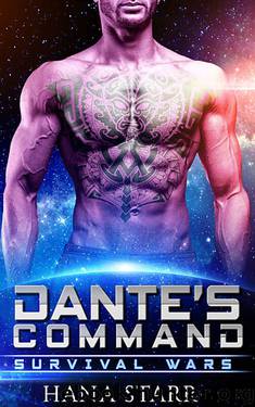 Dante’s Command: Scifi Alien Abduction Romance (Science Fiction Alien Romance) (Survival Wars Book 1) by Hana Starr