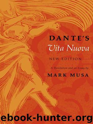 Dante’s Vita Nuova, New Edition: A Translation and an Essay by Dante Alighieri