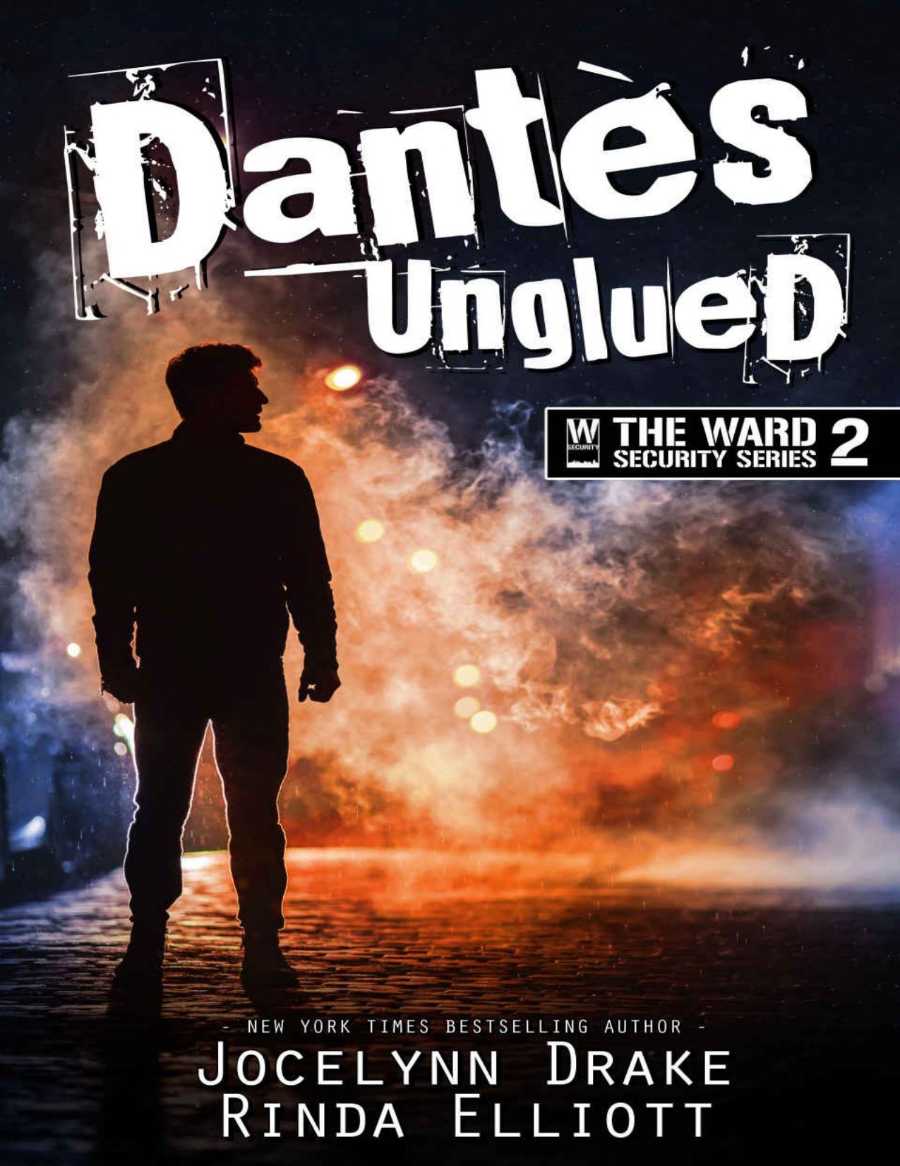 Dantes Unglued (Ward Security Book 2) by Jocelynn Drake & Rinda Elliott