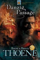 Danzig Passage (Zion Covenant) by Bodie Thoene & Brock Thoene
