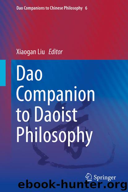 Dao Companion to Daoist Philosophy by Xiaogan Liu
