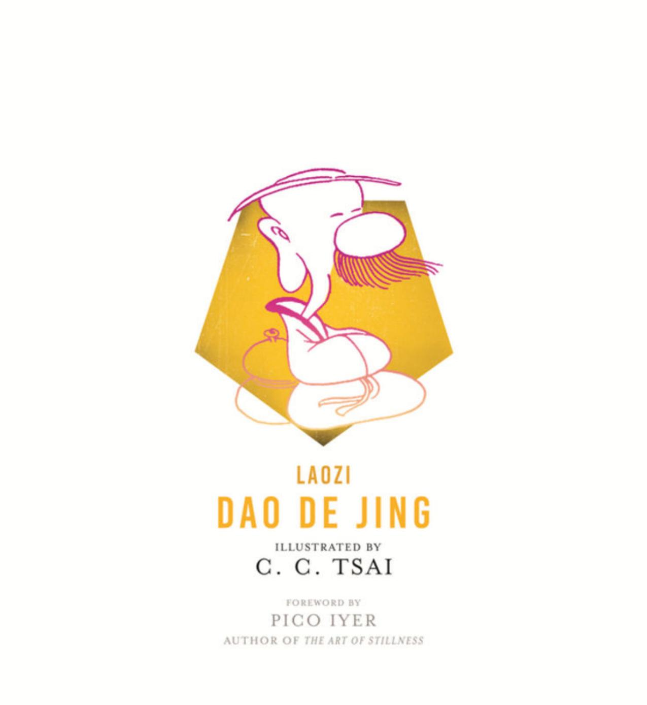 Dao de Jing, Illustrated by C. C. Tsai by Zhizhong Cai; Brian Bruya; Laozi