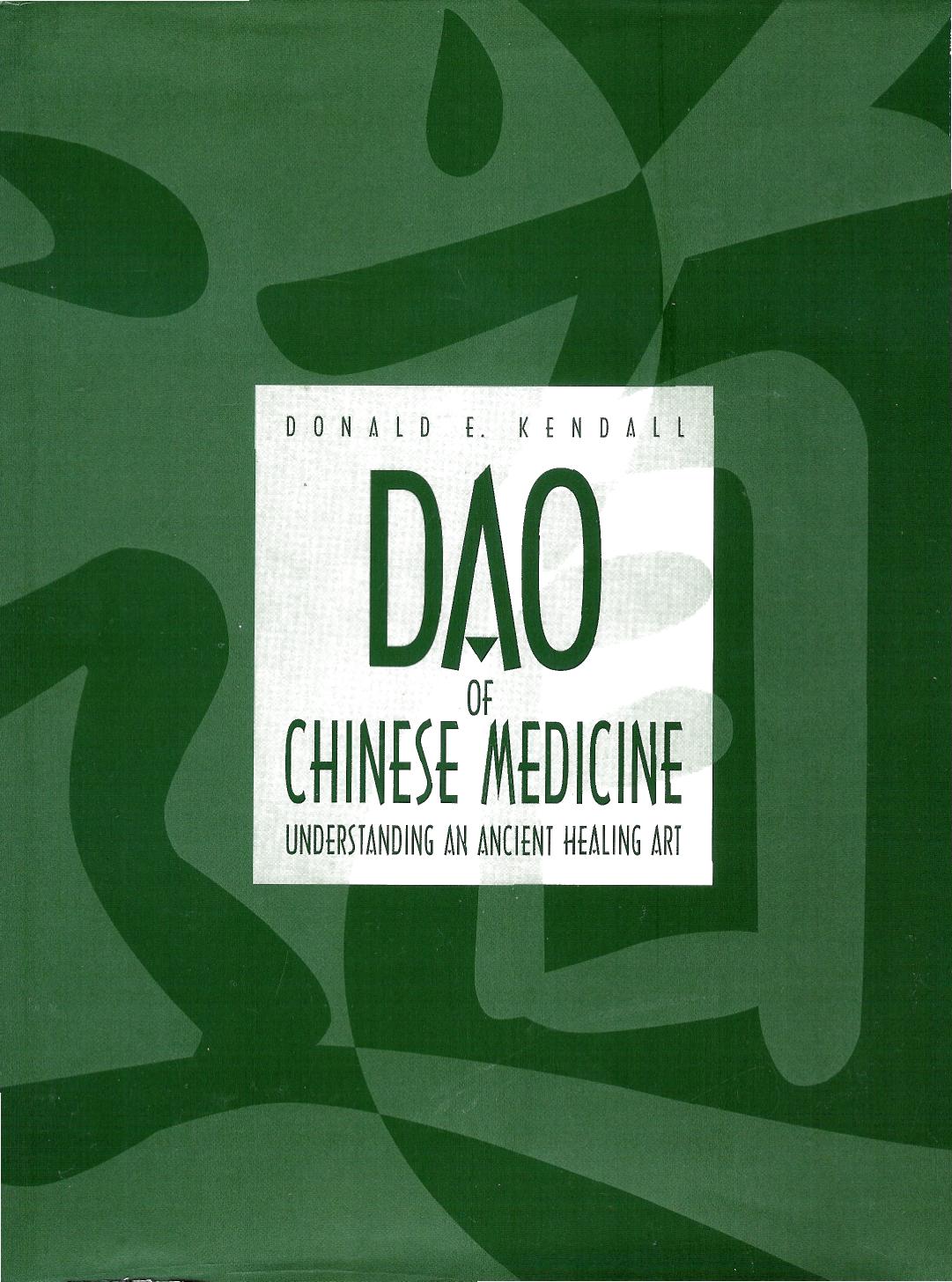 Dao of Chinese Medicine by Donald Kendall