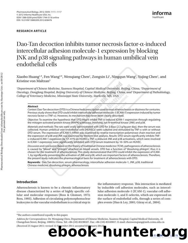 Dao-Tan decoction inhibits tumor necrosis factor-Î±-induced intercellular adhesion molecule-1 expression by blocking JNK and p38 signaling pathways in human umbilical vein endothelial cells by Xiaobo Huang Fen Wang Wenqiang Chen Zongxin Li Ningqun Wang Yujing Chen & Kristine von Maltzan