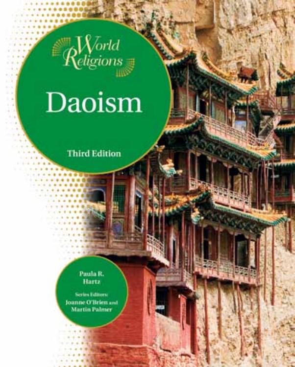 Daoism (World Religions by Paula R. Hartz, Joanne O'Brien and Martin Palmer (Chelsea House,2009) by Unknown