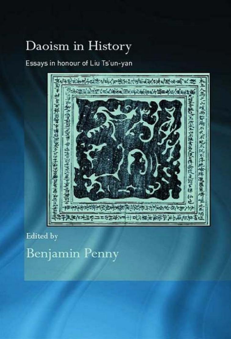 Daoism in History: Essays in honour of Liu Ts'un-yan by Benjamin Penny (ed)
