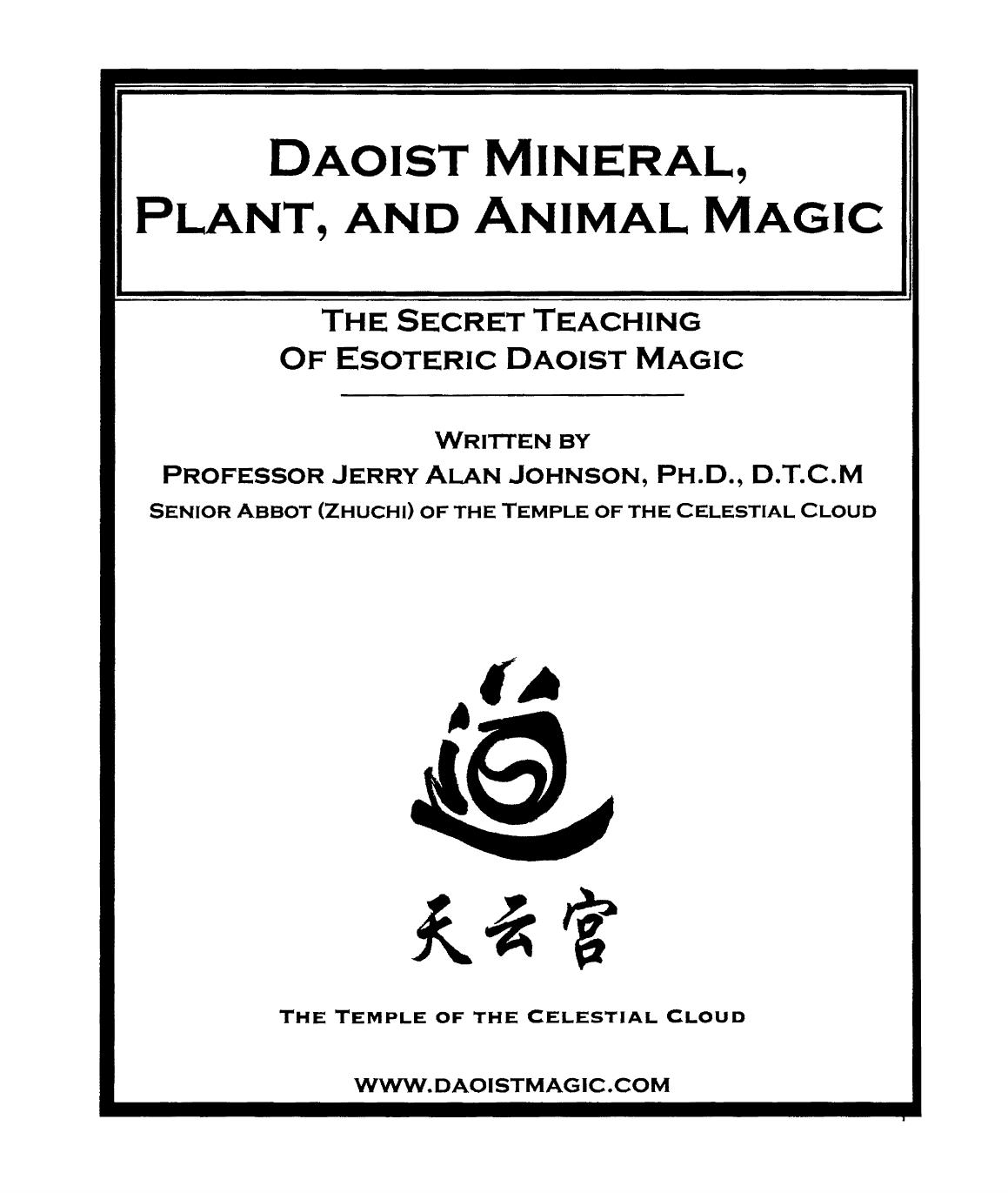 Daoist Mineral, Plant and Animal Magic: The Secret Teaching of Esoteric Daoist Magic by Jerry Alan Johnson