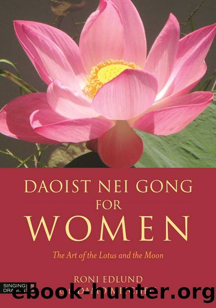 Daoist Nei Gong for Women: The Art of the Lotus and the Moon by Edlund Roni & Mitchell Damo
