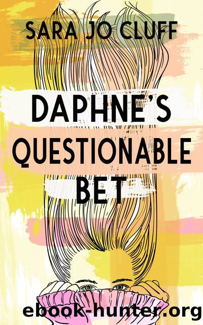 Daphne's Questionable Bet by Sara Jo Cluff