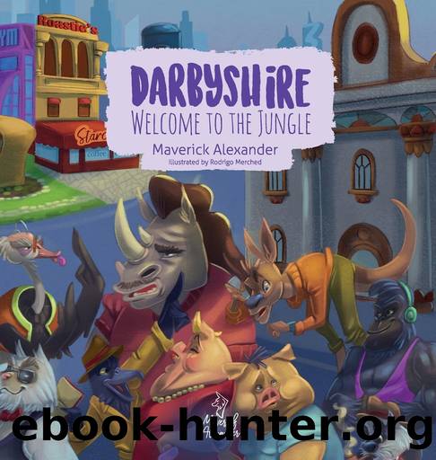 Darbyshire: Welcome to the Jungle by Maverick Alexander