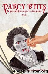 Darcy Bites: Pride and Prejudice With Fangs by Amy Elizabeth Davis
