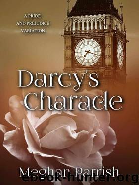 Darcy's Charade by Meghan Parrish