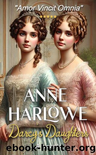 Darcy's Daughters: A Novella by Anne Harlowe