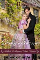 Darcy's Favorite: A Pride & Prejudice Novella Variation by Zoe Burton