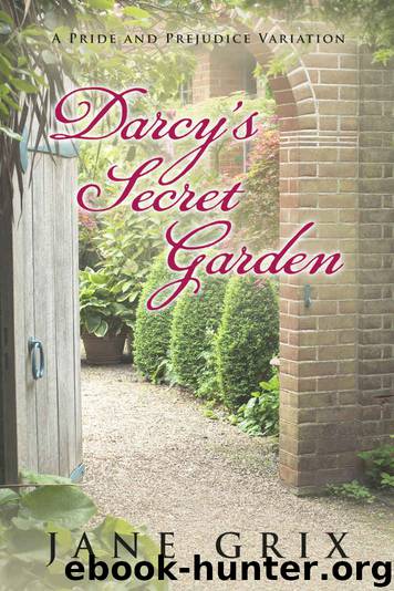 Darcy's Secret Garden by Jane Grix