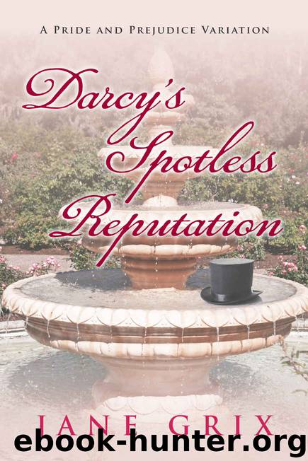 Darcy's Spotless Reputation by Jane Grix