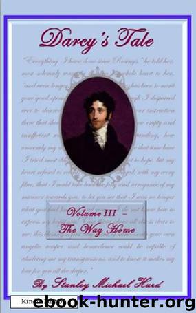 Darcy's Tale, Volume III: The Way Home by Stanley Michael Hurd