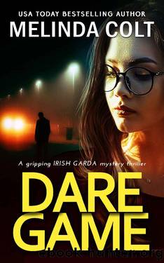 Dare Game (The Irish Garda Files Book 1) by Melinda Colt