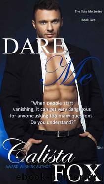 Dare Me (Take Me Series Book 2) by Calista Fox