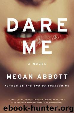 Dare Me by Megan Abbott